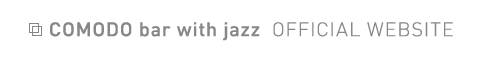 COMODO bar with jazz OFFICIAL WEBSITE
